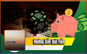 Cách rút tiền viva88 dễ dàng và nhanh chóng 2 cách rút tiền viva88