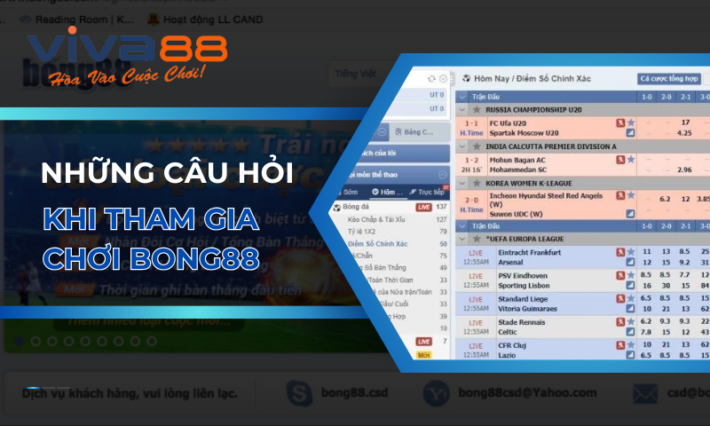 Bong88.com - Thiên đường đổi thưởng dành cho cược thủ 8 Những câu hỏi khi tham gia chơi Bong 88